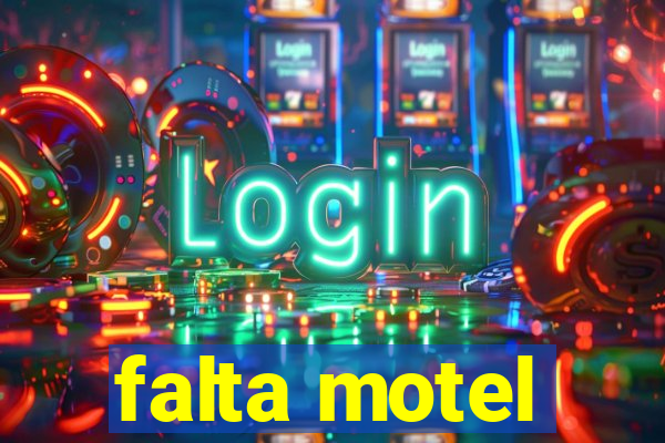 falta motel